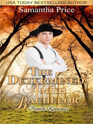 cover image of The Determined Amish Bachelor
